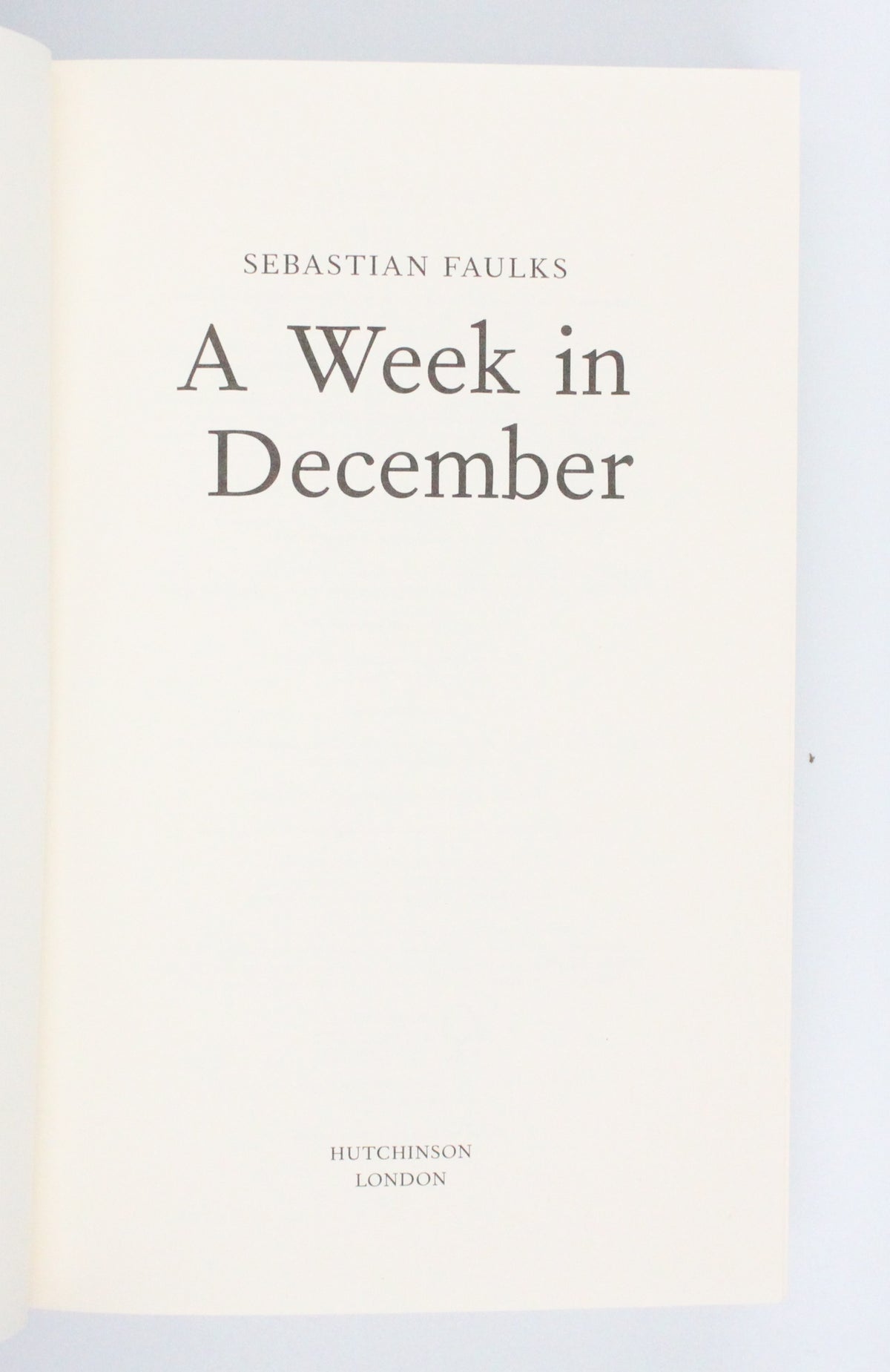 2009 A Week in December by Sebastian Faulks