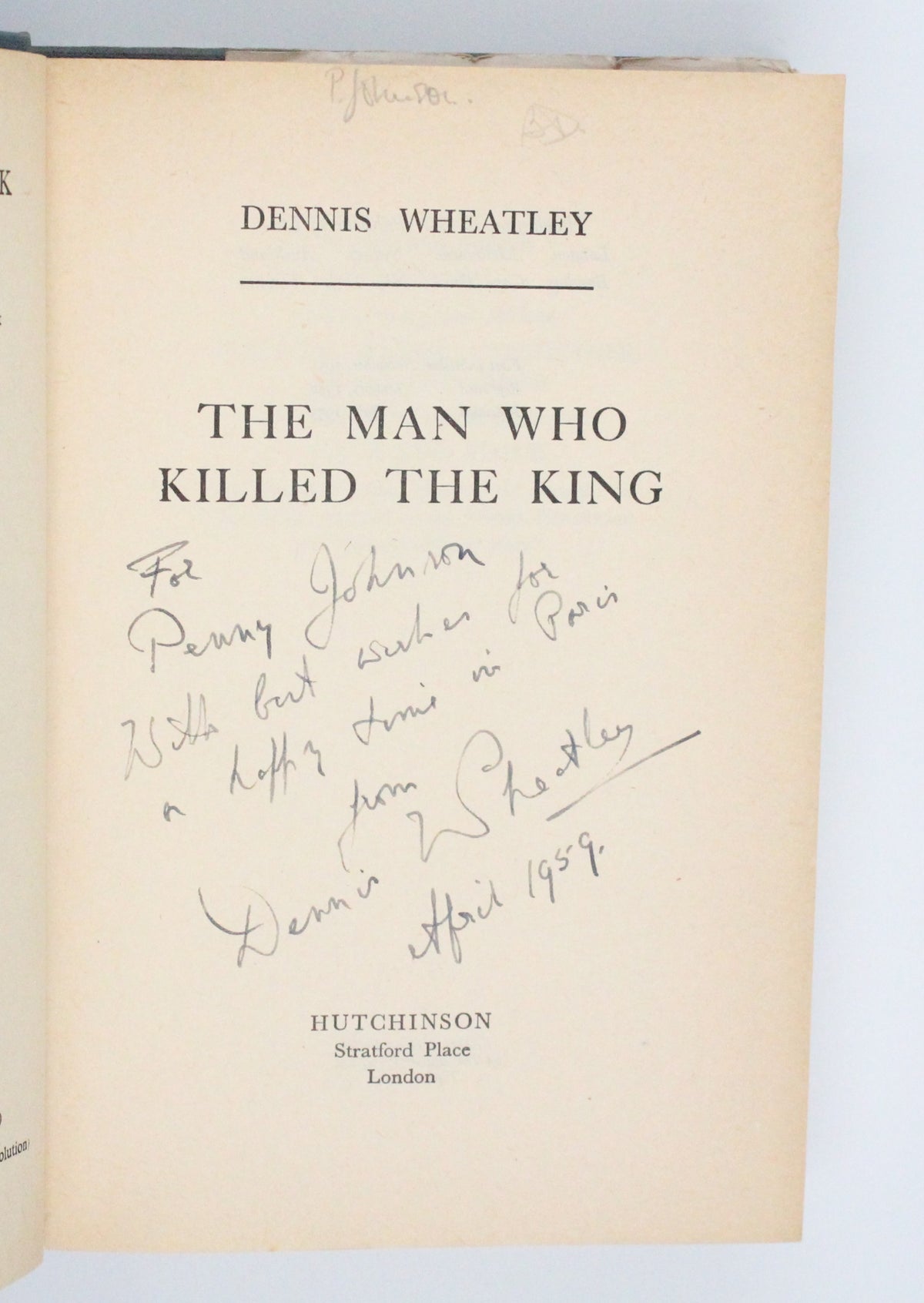 1955 The Man Who Killed The King by Dennis Wheatley