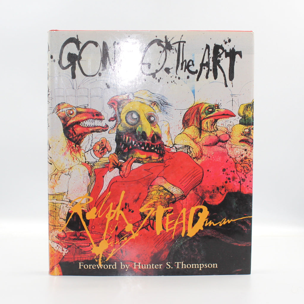 1998 Gonzo The Art by Ralph Steadman and Hunter S. Thompson [forward]