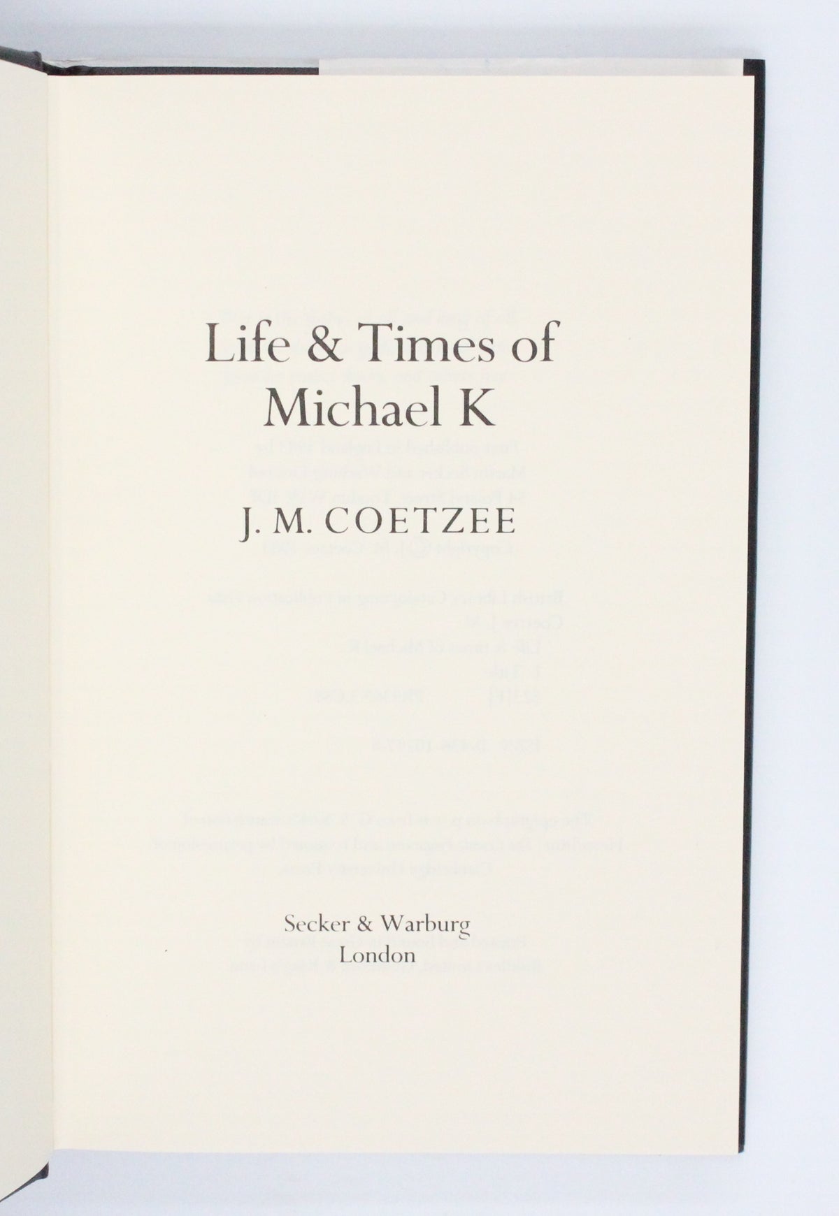 1984 Life & Times of Michael K by J. M. Coetzee