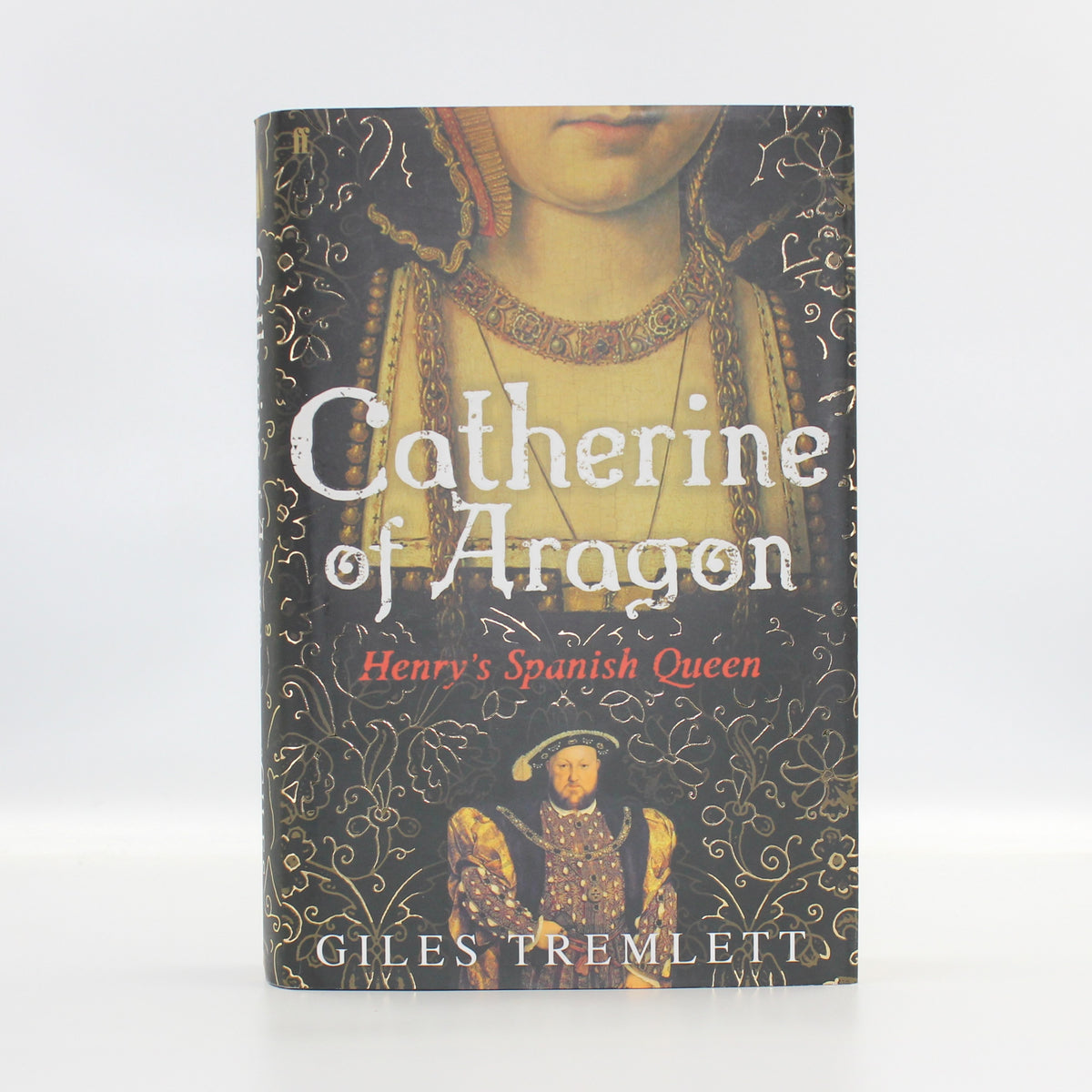 2010 Catherine of Aragon by Giles Tremlett
