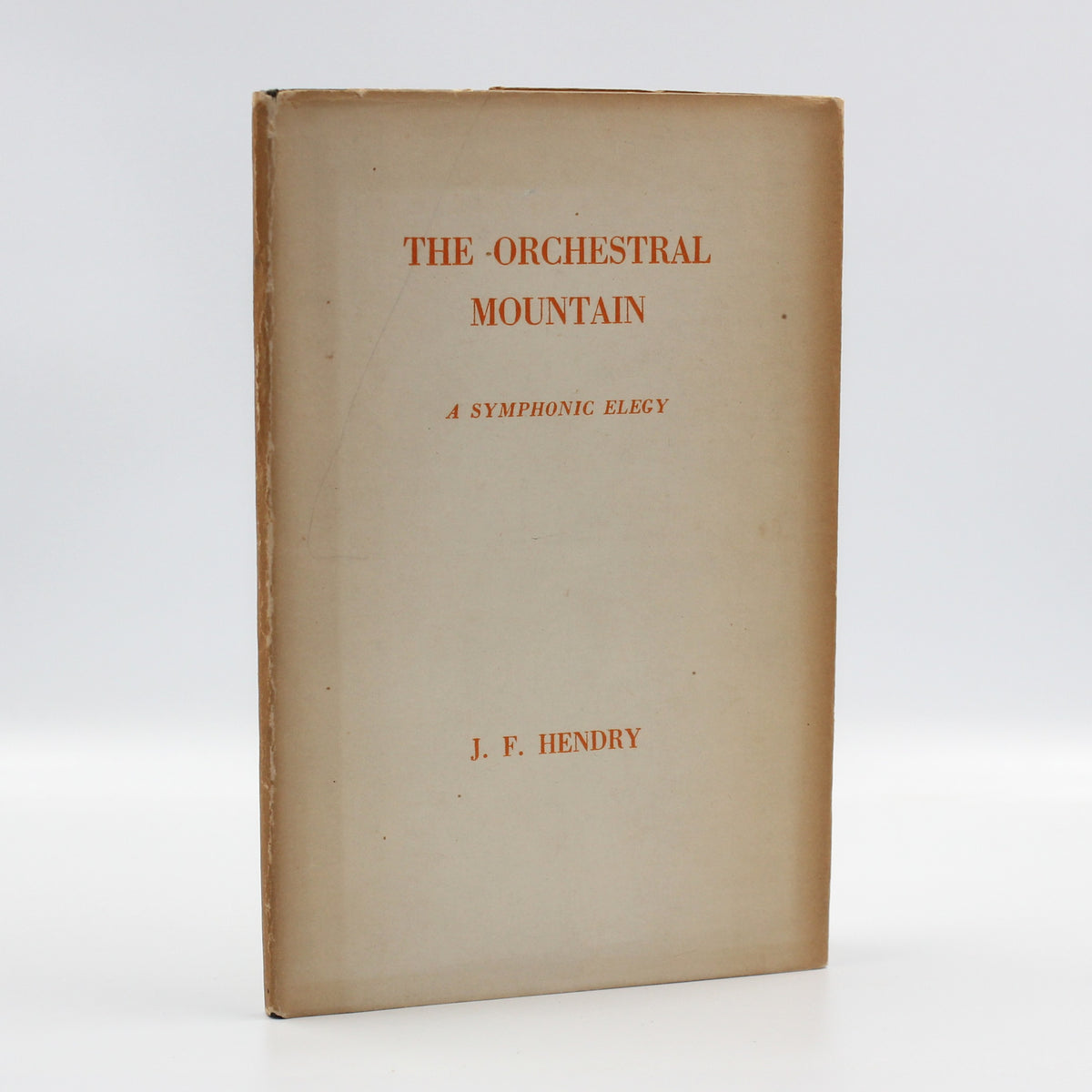 1943 The Orchestral Mountain A Symphonic Elegy by J. F. Hendry
