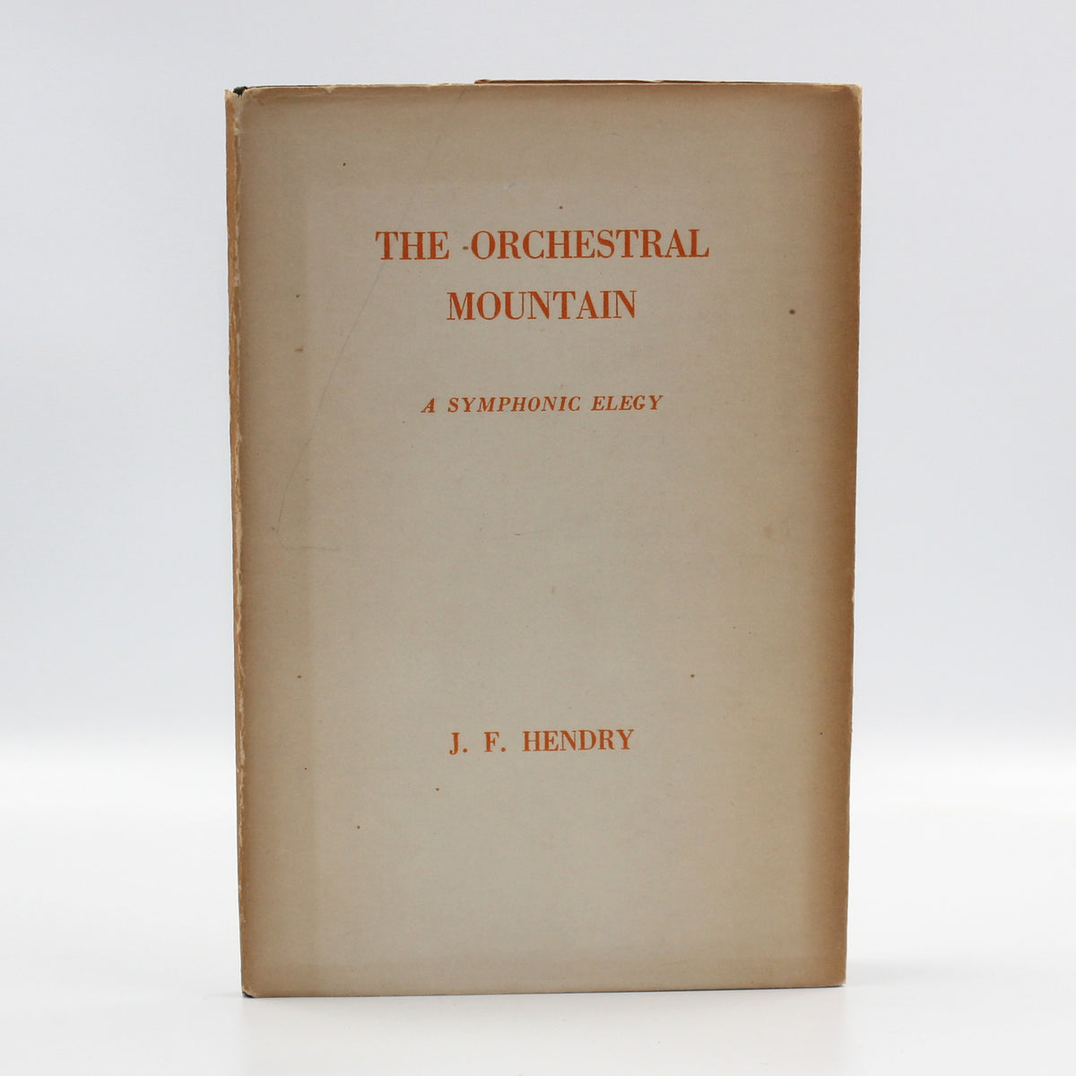 1943 The Orchestral Mountain A Symphonic Elegy by J. F. Hendry
