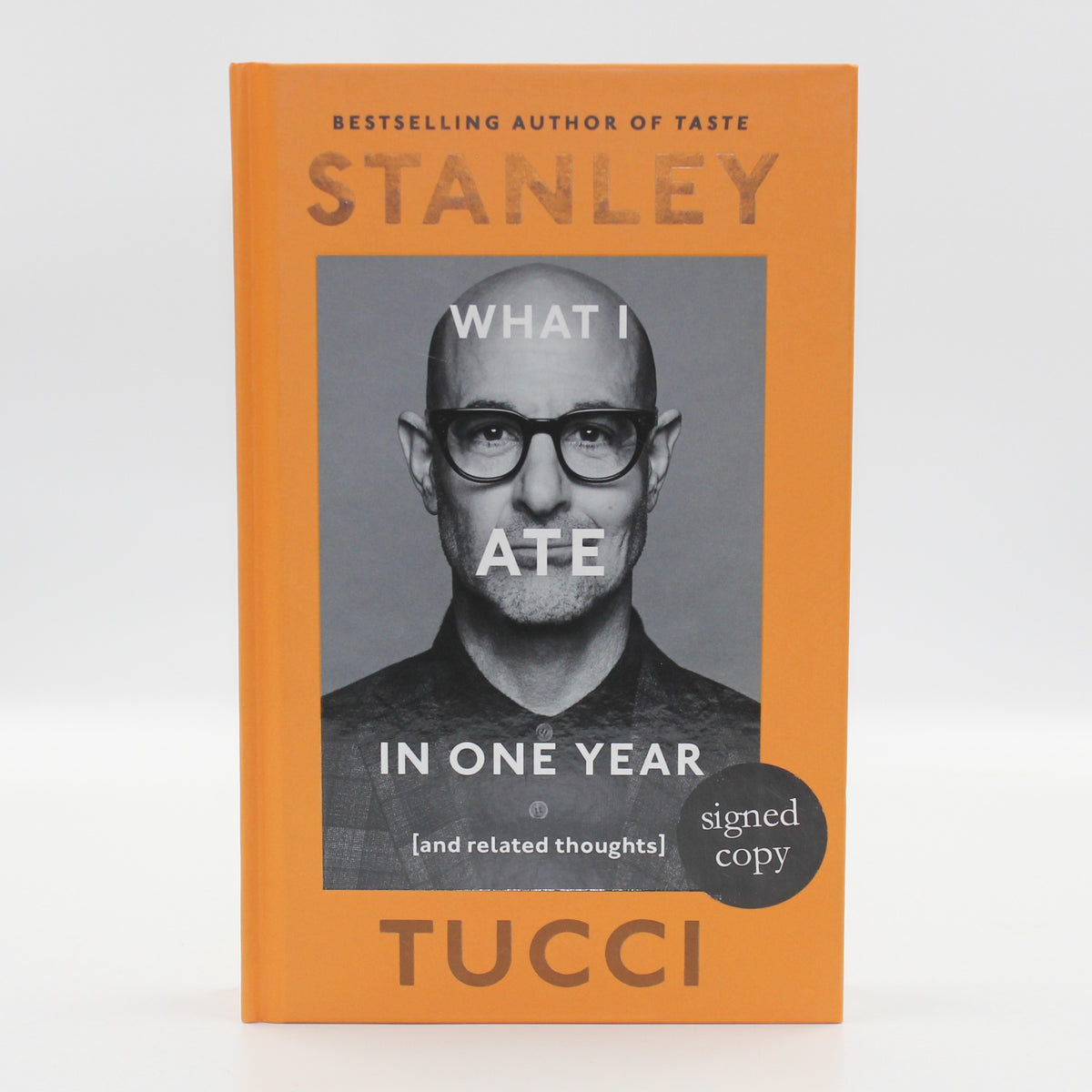 2024 What I Ate in One Year (And Related Thoughts) by Stanley Tucci
