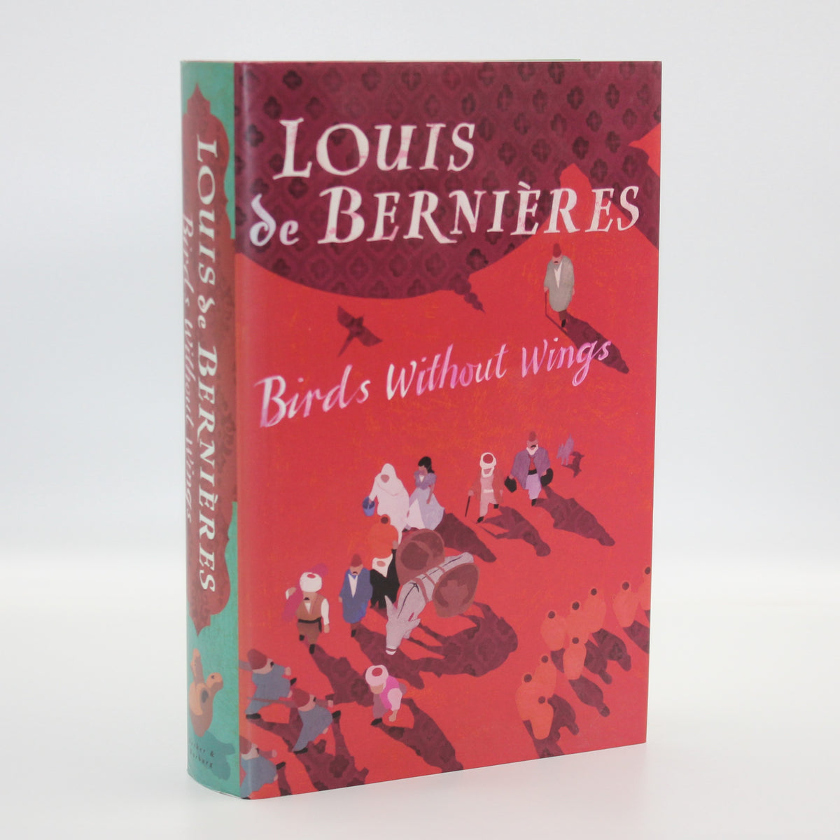 2004 Birds Without Wings by Louis De Bernieres