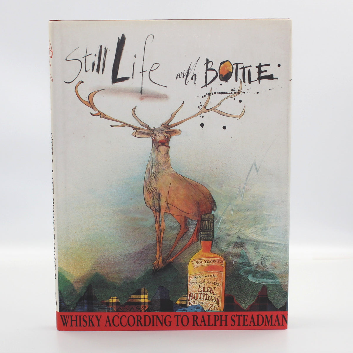 1994 Still Life with Bottle: Whisky According to Ralph Steadman by Ralph Steadman