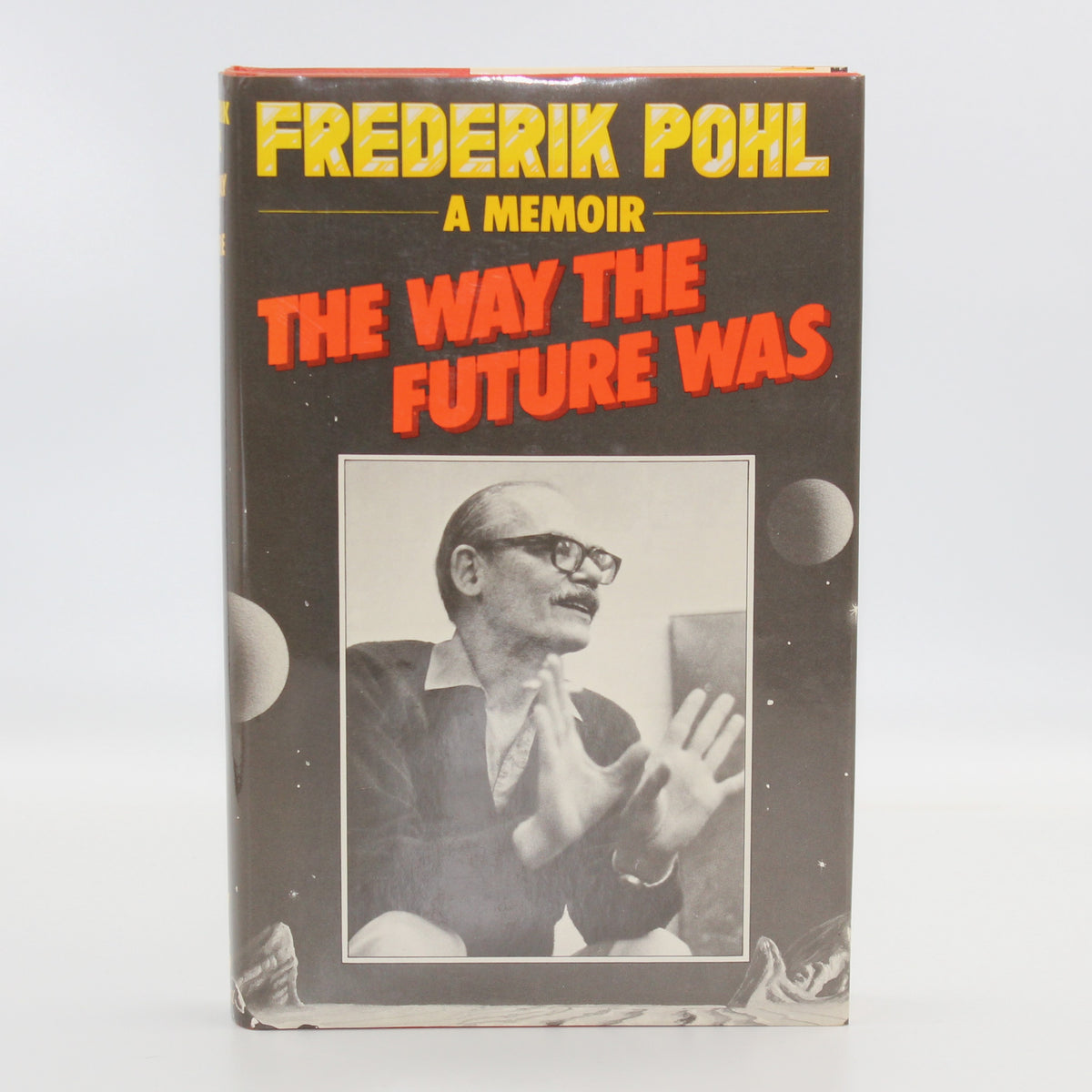 1979 The Way the Future Was A Memoir by Frederik Pohl
