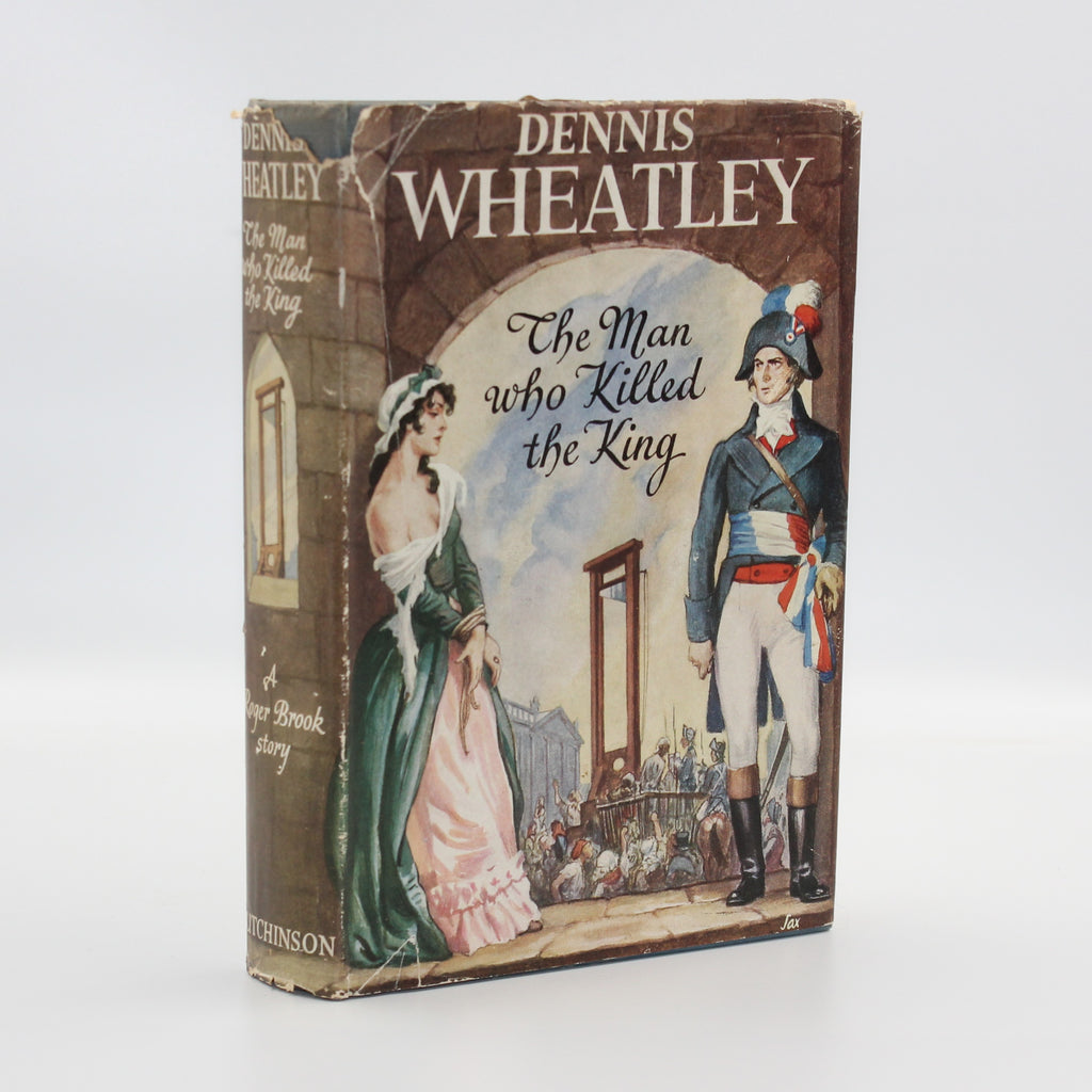 1955 The Man Who Killed The King by Dennis Wheatley