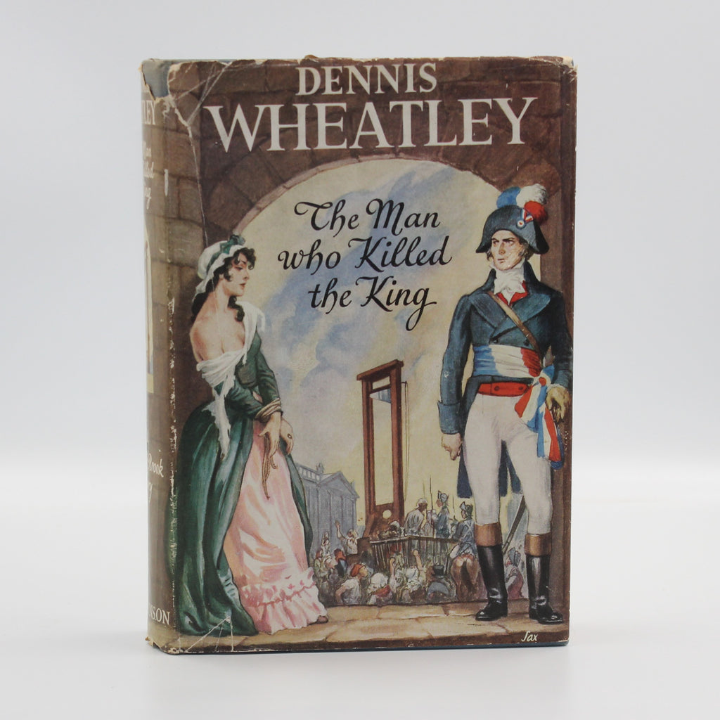 1955 The Man Who Killed The King by Dennis Wheatley