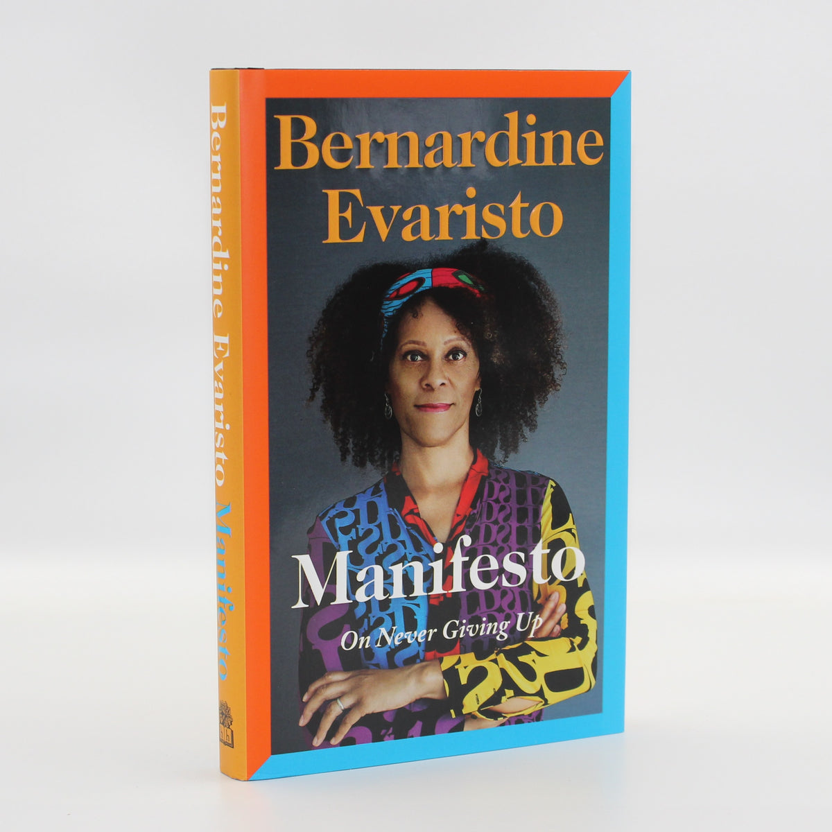 2021 Manifesto On Never Giving Up by Bernadine Evaristo
