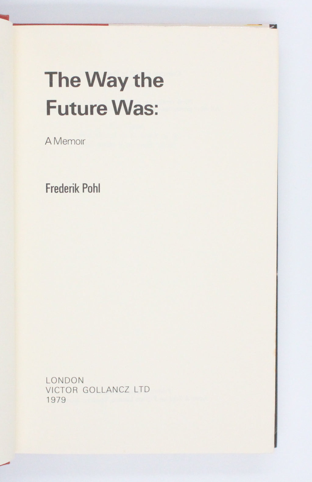 1979 The Way the Future Was A Memoir by Frederik Pohl
