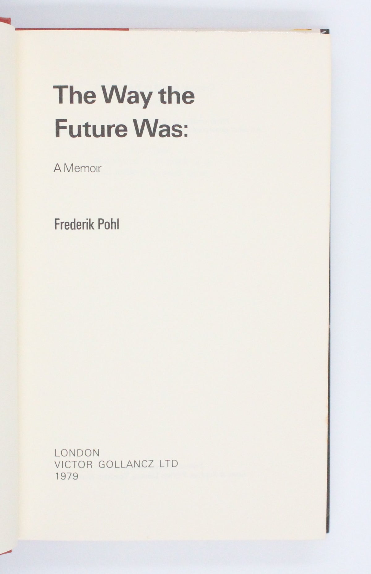 1979 The Way the Future Was A Memoir by Frederik Pohl