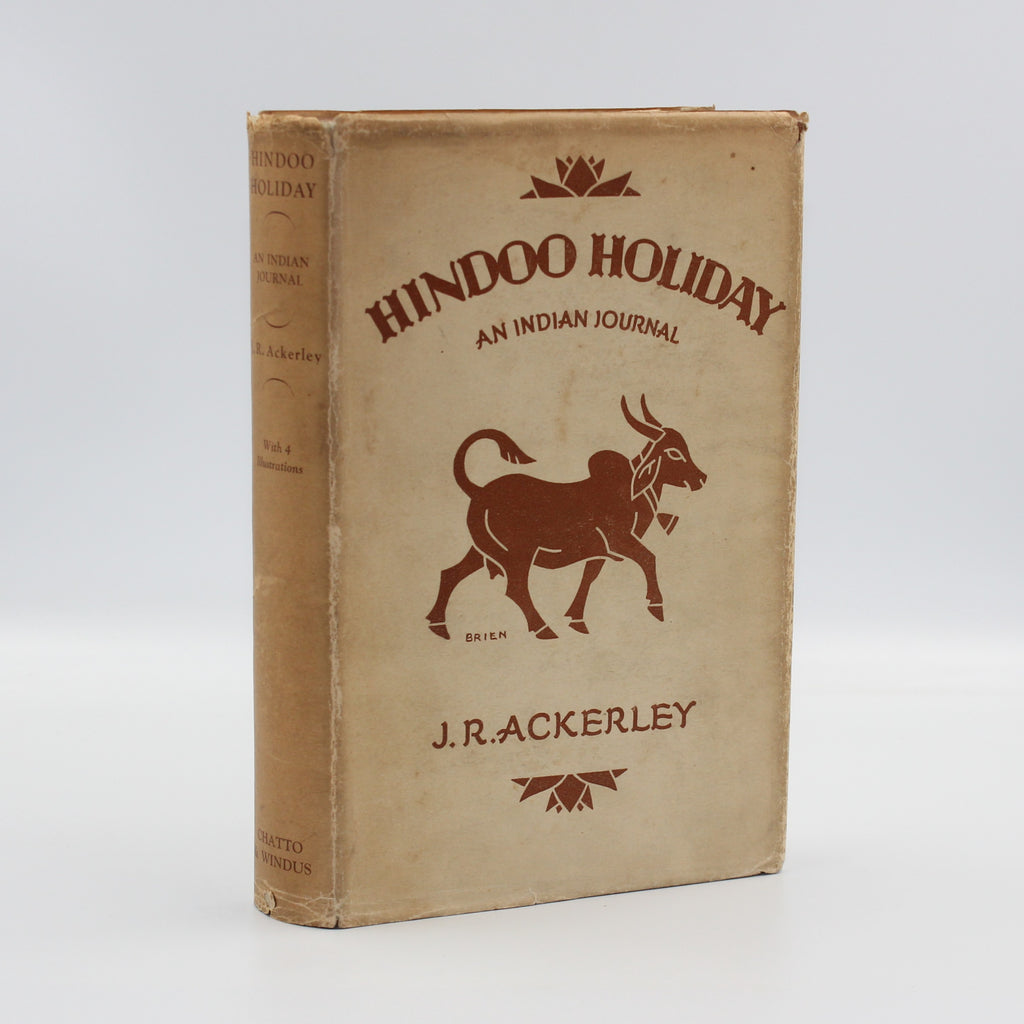 1932 Hindoo Holiday An Indian Journal by J. R. Ackerley