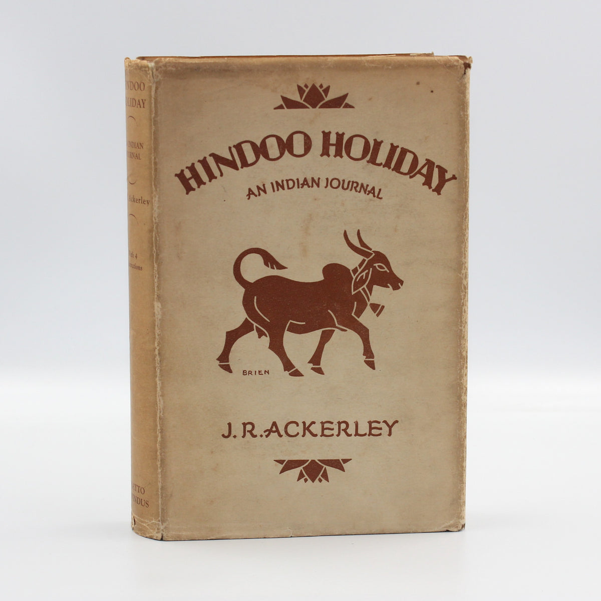 1932 Hindoo Holiday An Indian Journal by J. R. Ackerley