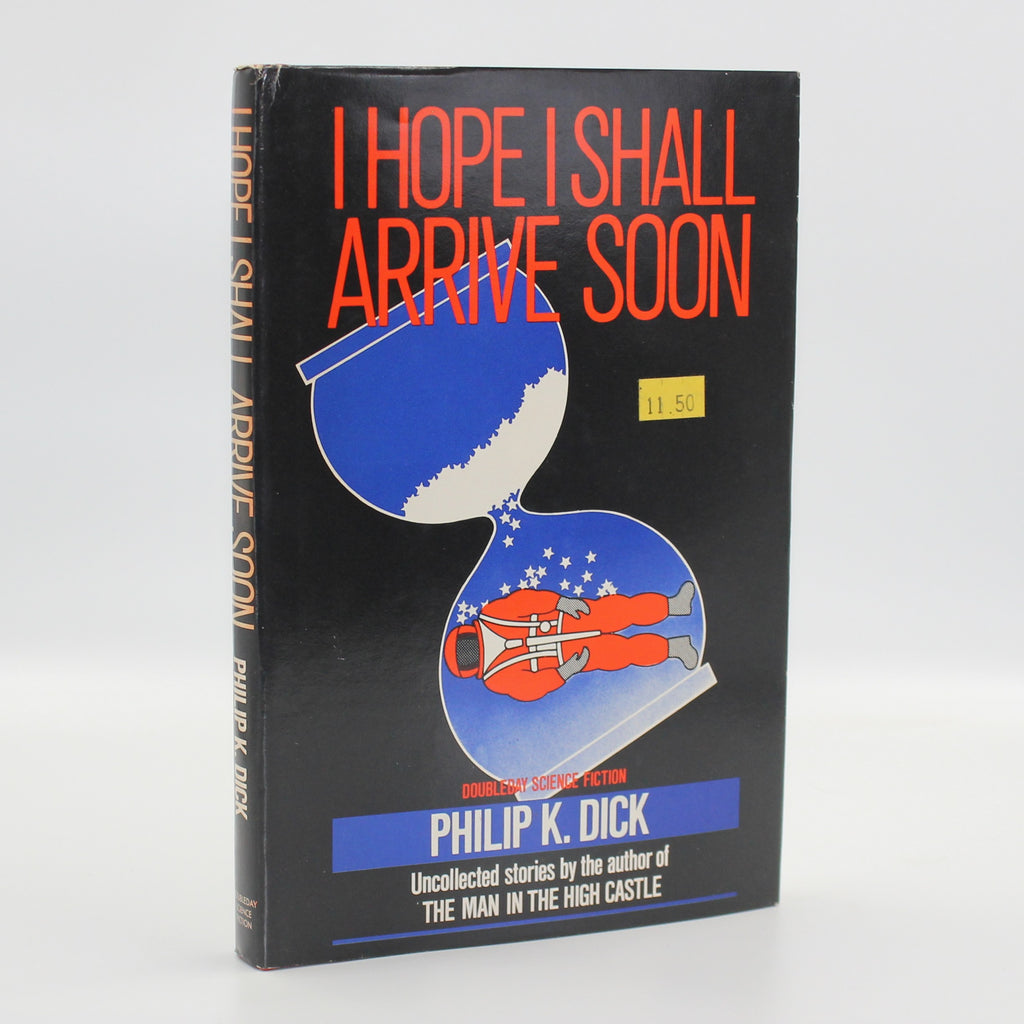 1985 I Hope I Shall Arrive Soon by Philip K. Dick