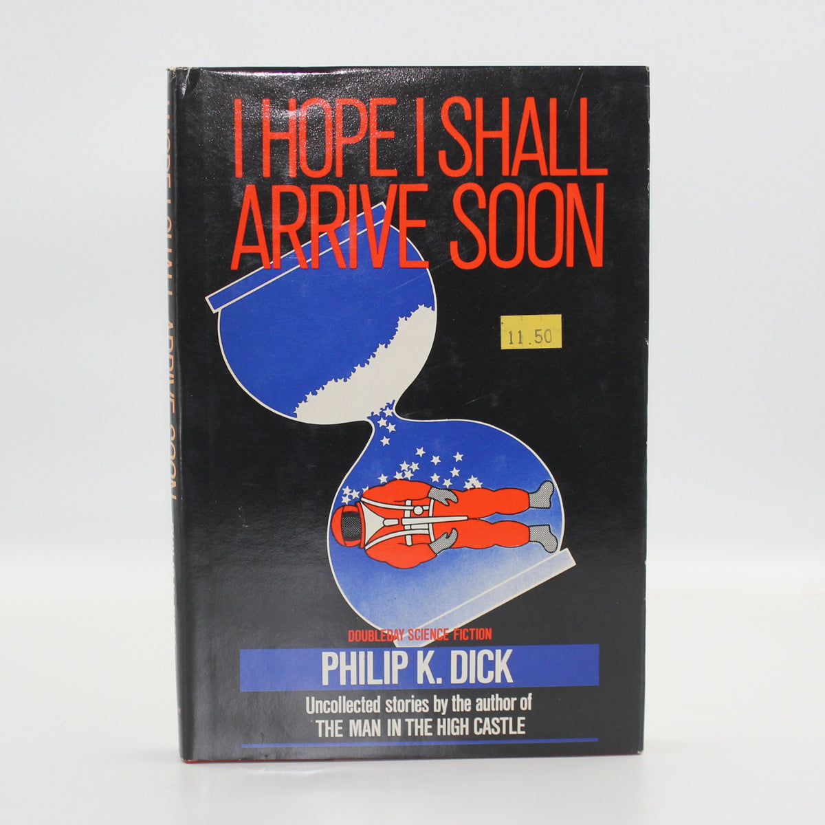 1985 I Hope I Shall Arrive Soon by Philip K. Dick