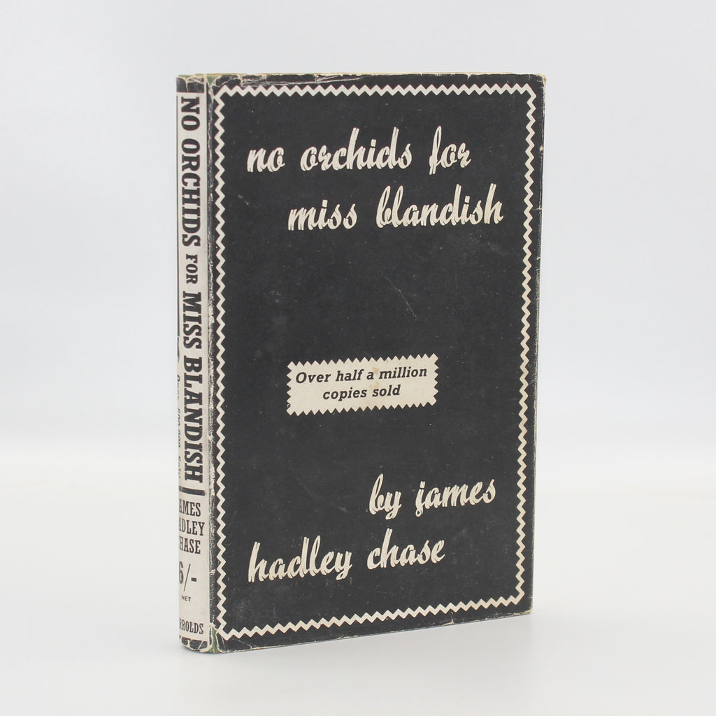 1942 No Orchids for Miss Blandish by James Hadley Chase