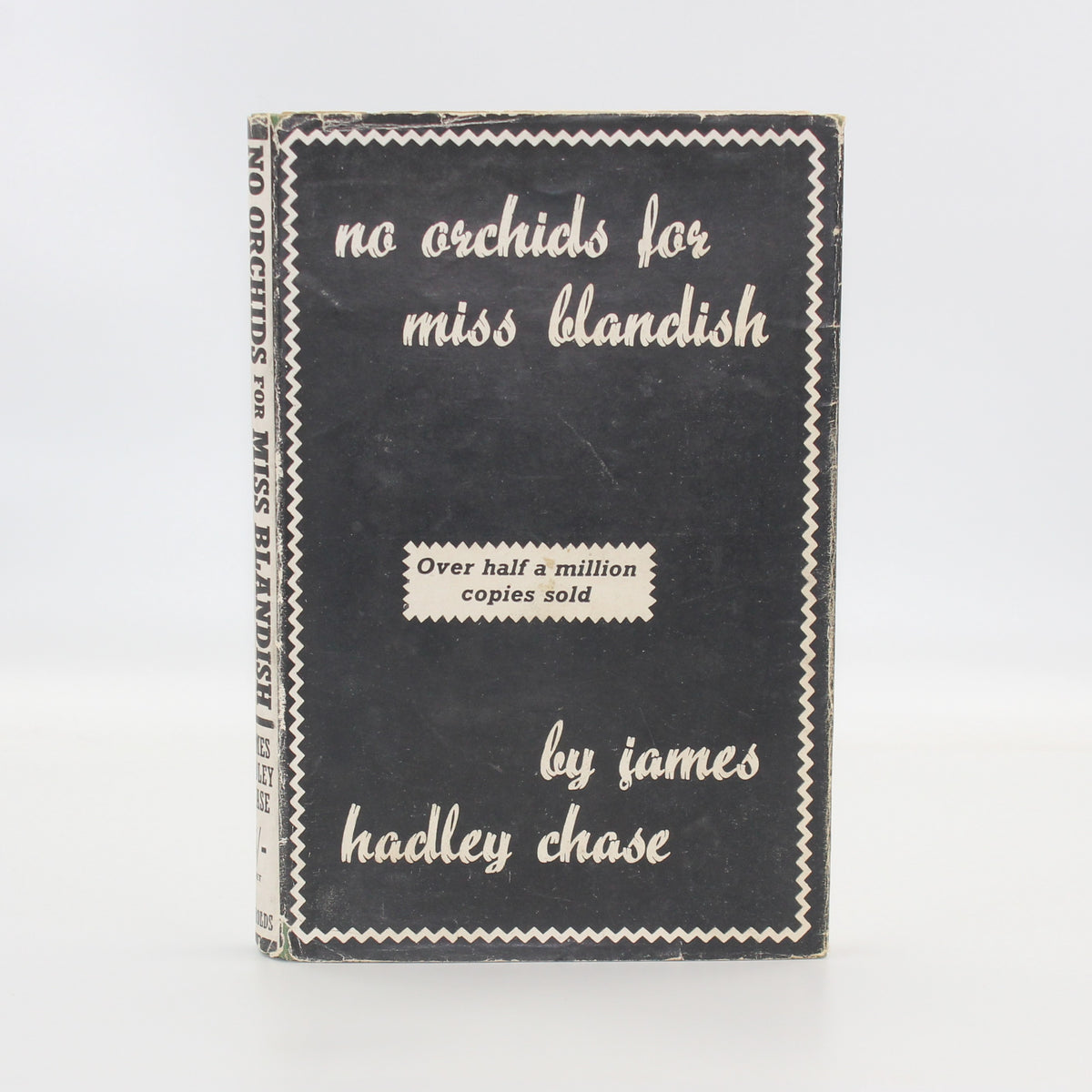 1942 No Orchids for Miss Blandish by James Hadley Chase