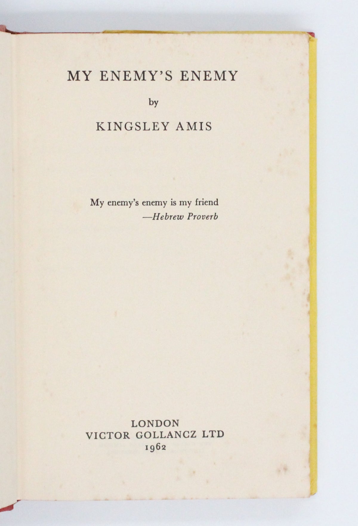 1962 My Enemy’s Enemy by Kingsley Amis