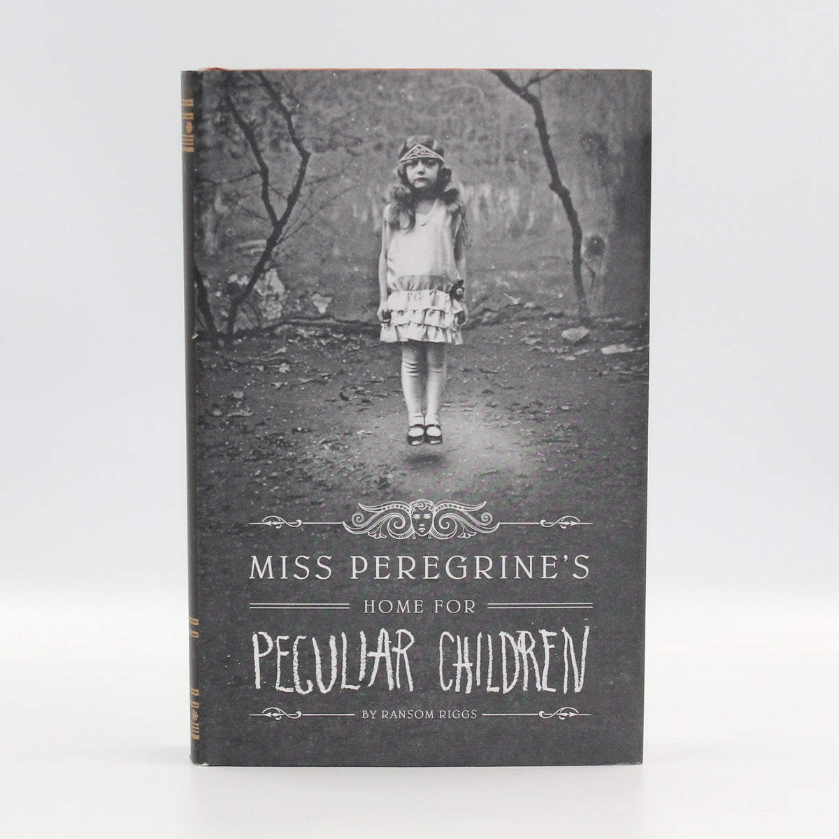 2011 Miss Peregrine’s Home for Peculiar Children by Ransom Riggs