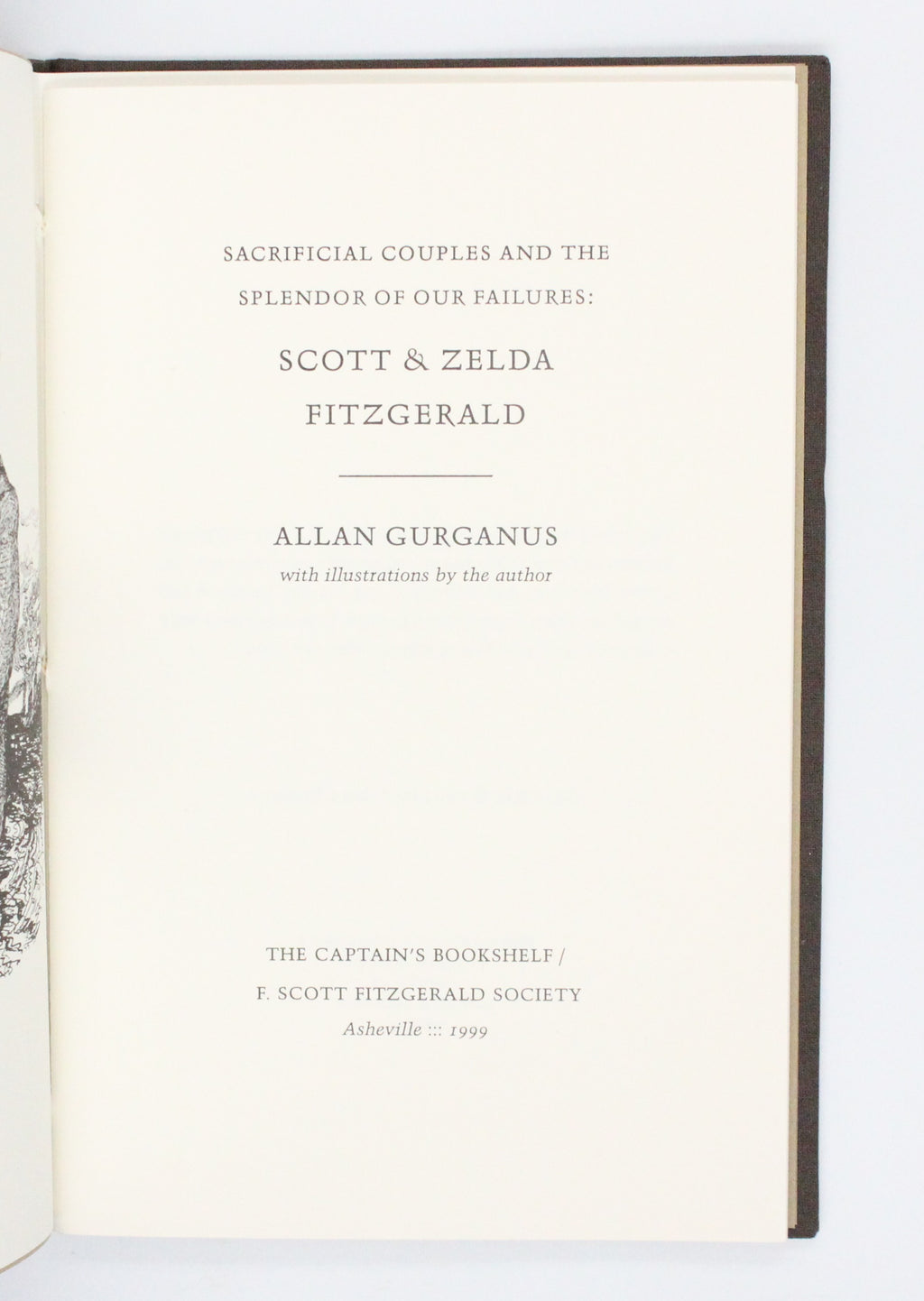 1999 Sacrificial Couples And The Splendor Of Our Failures: Scott & Zelda Fitzgerald by Allan Gurganus