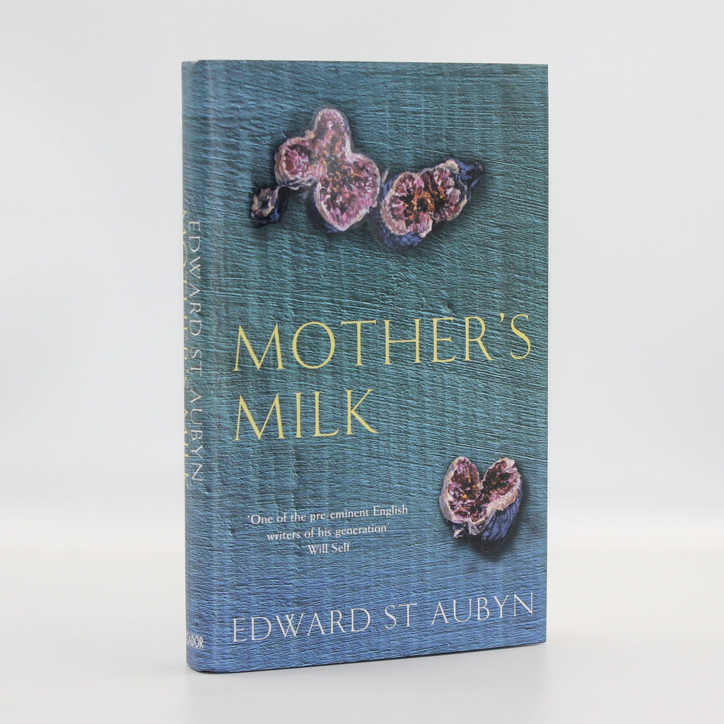 2006 Mother’s Milk by Edward St Aubyn